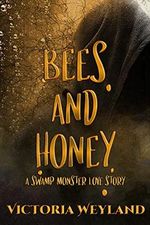 Bees and Honey: A Swamp Monster Love Story (English Edition) Cover des Buches Bees and Honey: A Swamp Monster Love Story (English Edition) (ISBN: B09HMXK5YC)