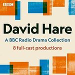 David Hare: A BBC Radio Drama Collection: 8 Full-Cast Productions Including Plenty, Skylight, Amy’s View & Others Cover des Buches David Hare: A BBC Radio Drama Collection: 8 Full-Cast Productions Including Plenty, Skylight, Amy’s View & Others (ISBN: B09HN31Z2M)