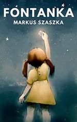 Fontanka: Eine Großstadtballade (Großstadtballaden) Cover des Buches Fontanka: Eine Großstadtballade (Großstadtballaden) (ISBN: B09HNZNJZ4)