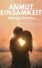 Die Anmut der Einsamkeit: Eine Großstadtballade (Großstadtballaden) Cover des Buches Die Anmut der Einsamkeit: Eine Großstadtballade (Großstadtballaden) (ISBN: B09HP2BWW7)