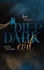 DEEP DARK EVIL: Dark Desire (Dark Reverse Harem) Cover des Buches DEEP DARK EVIL: Dark Desire (Dark Reverse Harem) (ISBN: B09HZ4T72P)
