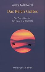 Das Reich Gottes: Die Zukunftsvision des Neuen Testaments Cover des Buches Das Reich Gottes: Die Zukunftsvision des Neuen Testaments (ISBN: B09JB8GS77)