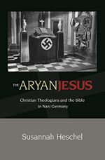 The Aryan Jesus: Christian Theologians and the Bible in Nazi Germany (English Edition) Cover des Buches The Aryan Jesus: Christian Theologians and the Bible in Nazi Germany (English Edition) (ISBN: B09JJNHXM7)