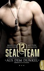 SEAL Team 12 - Aus dem Dunkel (spannende Navy Romance 1) Cover des Buches SEAL Team 12 - Aus dem Dunkel (spannende Navy Romance 1) (ISBN: B09JKPY79V)