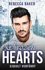 Frozen Hearts: Eiskalt verführt Cover des Buches Frozen Hearts: Eiskalt verführt (ISBN: B09JKVCQTJ)