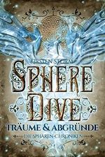 Sphere Dive: Träume und Abgründe (Die Sphären-Chroniken 3) Cover des Buches Sphere Dive: Träume und Abgründe (Die Sphären-Chroniken 3) (ISBN: B09JN7GKX5)