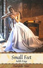 Small Feet (Fairytale Hour) (English Edition) Cover des Buches Small Feet (Fairytale Hour) (English Edition) (ISBN: B09JP81GGP)