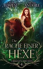Die Rache einer Hexe (Chroniken einer urbanen Druidin 4) Cover des Buches Die Rache einer Hexe (Chroniken einer urbanen Druidin 4) (ISBN: B09K9YVFH3)