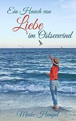 Ein Hauch von Liebe im Ostseewind Cover des Buches Ein Hauch von Liebe im Ostseewind (ISBN: B09KLVXBZ4)