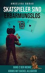 Skatspieler sind erbarmungslos (Menke - Krimis) Cover des Buches Skatspieler sind erbarmungslos (Menke - Krimis) (ISBN: B09KQMPF4G)