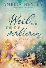 Weil wir uns nie verlieren Cover des Buches Weil wir uns nie verlieren (ISBN: B09KRJ7L4F)
