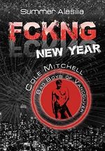 FCKNG New Year: Cole Mitchell Cover des Buches FCKNG New Year: Cole Mitchell (ISBN: B09KTN6LDT)
