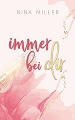Immer bei dir (Immer-Reihe 1) Cover des Buches Immer bei dir (Immer-Reihe 1) (ISBN: B09L6BDBGQ)