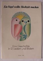 Ein Vogel wollte Hochzeit machen. Eine Geschichte in 12 Liedern und Bildern Cover des Buches Ein Vogel wollte Hochzeit machen. Eine Geschichte in 12 Liedern und Bildern (ISBN: B09L6PQQQZ)