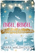 Engel, Bengel, Weihnachtswunder Cover des Buches Engel, Bengel, Weihnachtswunder (ISBN: B09L6ZJMJJ)