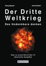 Der Dritte Weltkrieg: Das Undenkbare denken Cover des Buches Der Dritte Weltkrieg: Das Undenkbare denken (ISBN: B09L8KBGCK)