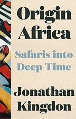 Origin Africa: Safaris in Deep Time (English Edition) Cover des Buches Origin Africa: Safaris in Deep Time (English Edition) (ISBN: B09LGRWYQ5)