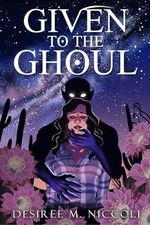 Given to the Ghoul (English Edition) Cover des Buches Given to the Ghoul (English Edition) (ISBN: B09LQDWRPN)