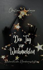 Der Tag vor Weihnachten Cover des Buches Der Tag vor Weihnachten (ISBN: B09LSJSWVC)