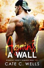 Against A Wall: A Stonecut County Romance (English Edition) Cover des Buches Against A Wall: A Stonecut County Romance (English Edition) (ISBN: B09M7V558Q)