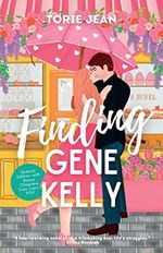 Finding Gene Kelly: A Novel (English Edition) Cover des Buches Finding Gene Kelly: A Novel (English Edition) (ISBN: B09MS9BM3F)