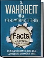 Die Wahrheit über Verschwörungstheorien: Wie Verschwörungsmythen entstehen, sich ausbreiten und Anhänger finden | inkl. Aufdeckung vieler Mythen wie z.B. Mondlandung, Rothschild oder Chemtrails Cover des Buches Die Wahrheit über Verschwörungstheorien: Wie Verschwörungsmythen entstehen, sich ausbreiten und Anhänger finden | inkl. Aufdeckung vieler Mythen wie z.B. Mondlandung, Rothschild oder Chemtrails (ISBN: B09MV4C8MV)