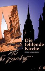 Die fehlende Kirche Cover des Buches Die fehlende Kirche (ISBN: B09N41G1QP)
