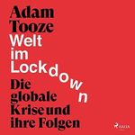 Welt im Lockdown: Die globale Krise und ihre Folgen Cover des Buches Welt im Lockdown: Die globale Krise und ihre Folgen (ISBN: B09NMDX6DJ)