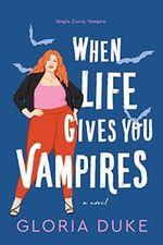 When Life Gives You Vampires: a Romcom (Slaying It) (English Edition) Cover des Buches When Life Gives You Vampires: a Romcom (Slaying It) (English Edition) (ISBN: B09NQRXMNQ)