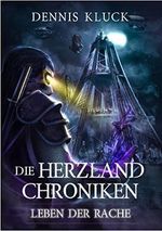 Die Herzland Chroniken: Leben der Rache Cover des Buches Die Herzland Chroniken: Leben der Rache (ISBN: B09NXLYR26)