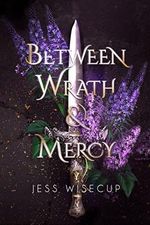 Between Wrath and Mercy: A Romantic Fantasy (The Divine Between Series Book 1) (English Edition) Cover des Buches Between Wrath and Mercy: A Romantic Fantasy (The Divine Between Series Book 1) (English Edition) (ISBN: B09P5SCX48)
