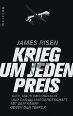 Krieg um jeden Preis: Gier, Machtmissbrauch und das Millardengeschäft mit dem Kampf gegen den Terror Cover des Buches Krieg um jeden Preis: Gier, Machtmissbrauch und das Millardengeschäft mit dem Kampf gegen den Terror (ISBN: B09PF7QM7P)