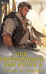Der Pensionierte Abenteurer der Stufe S: Volume II (Ranobe) (Die Splitterfaust 2) Cover des Buches Der Pensionierte Abenteurer der Stufe S: Volume II (Ranobe) (Die Splitterfaust 2) (ISBN: B09PKS189W)