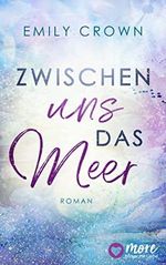 Zwischen uns das Meer (Zwischen uns das Leben 3) Cover des Buches Zwischen uns das Meer (Zwischen uns das Leben 3) (ISBN: B09QLBGSGP)