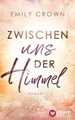 Zwischen uns der Himmel (Zwischen uns das Leben 2) Cover des Buches Zwischen uns der Himmel (Zwischen uns das Leben 2) (ISBN: B09QLFJC5N)