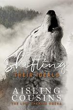 Shifting Their Ideals: The Lost Therian Omega (English Edition) Cover des Buches Shifting Their Ideals: The Lost Therian Omega (English Edition) (ISBN: B09QXSWPL7)