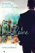 Be My Love: The CEO (Be-My-Love-Reihe 3) Cover des Buches Be My Love: The CEO (Be-My-Love-Reihe 3) (ISBN: B09QYS2RVQ)