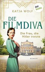 Die Filmdiva: Die Frau, die Hitler trotzte: Roman | Schicksalsroman über Renate Müller, die Sängerin von »Ich bin ja heut so glücklich« Cover des Buches Die Filmdiva: Die Frau, die Hitler trotzte: Roman | Schicksalsroman über Renate Müller, die Sängerin von »Ich bin ja heut so glücklich« (ISBN: B09R51BPT2)