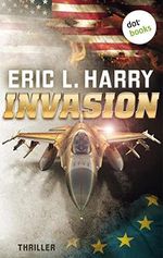 Invasion: Thriller – Ein Action-Thriller mit einem erschreckend realistischen Zukunftsszenario Cover des Buches Invasion: Thriller – Ein Action-Thriller mit einem erschreckend realistischen Zukunftsszenario (ISBN: B09R9QD8WR)