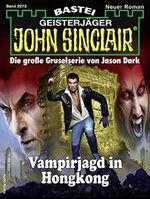 John Sinclair 2275: Vampirjagd in Hongkong Cover des Buches John Sinclair 2275: Vampirjagd in Hongkong (ISBN: B09RGD54YM)