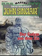 John Sinclair 2276: Der Golem aus dem Eis Cover des Buches John Sinclair 2276: Der Golem aus dem Eis (ISBN: B09RGHH79K)
