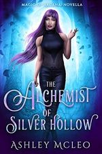 The Alchemist of Silver Hollow: A Magic of Arcana Novel (English Edition) Cover des Buches The Alchemist of Silver Hollow: A Magic of Arcana Novel (English Edition) (ISBN: B09RGRGQ8W)