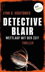 Detective Blair – Wettlauf mit der Zeit: Thriller | Sonora Blair ermittelt – Band 3 | Toughe Polizistin vs. Kindesentführer Cover des Buches Detective Blair – Wettlauf mit der Zeit: Thriller | Sonora Blair ermittelt – Band 3 | Toughe Polizistin vs. Kindesentführer (ISBN: B09RJNKWNZ)