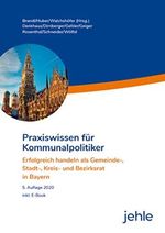 Praxiswissen für Kommunalpolitiker: Erfolgreich handeln als Gemeinde-, Stadt-, Kreis- und Bezirksrat Cover des Buches Praxiswissen für Kommunalpolitiker: Erfolgreich handeln als Gemeinde-, Stadt-, Kreis- und Bezirksrat (ISBN: B09RN4CYMJ)
