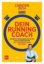 Dein Running-Coach: Effektiv trainieren für 10 km und Halbmarathon Cover des Buches Dein Running-Coach: Effektiv trainieren für 10 km und Halbmarathon (ISBN: B09RND2BTT)