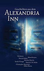 Geschichten aus dem Alexandria Inn: Anthologie Cover des Buches Geschichten aus dem Alexandria Inn: Anthologie (ISBN: B09RV93PFY)