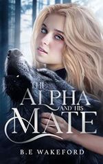 The Alpha and his Mate (Werewolf Mates Book 1) (English Edition) Cover des Buches The Alpha and his Mate (Werewolf Mates Book 1) (English Edition) (ISBN: B09RVHTJJF)