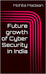 Future growth of Cyber Security in India (English Edition) Cover des Buches Future growth of Cyber Security in India (English Edition) (ISBN: B09RW9J369)