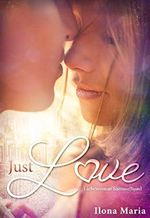 Just Love: Liebesroman Sammelband Cover des Buches Just Love: Liebesroman Sammelband (ISBN: B09S658BCG)