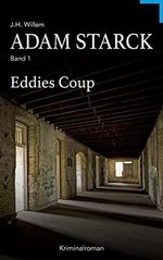 Adam Starck 1: Eddies Coup Cover des Buches Adam Starck 1: Eddies Coup (ISBN: B09SDJQ9L6)